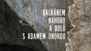 Balkánem nahoru a dolů s Adamem Ondrou (3/6)