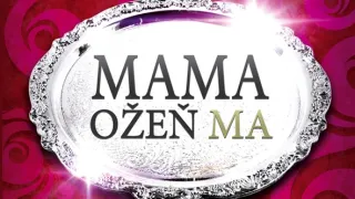 Mama, ožeň ma! (1)