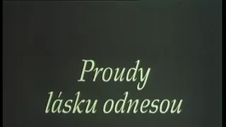 Proudy lásku odnesou