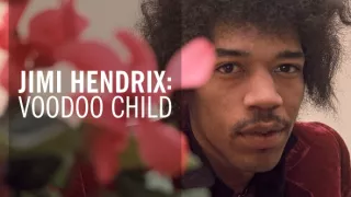 Jimi Hendrix: Voodoo Child