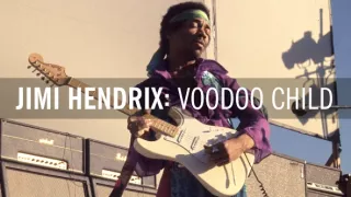 Jimi Hendrix: Voodoo Child