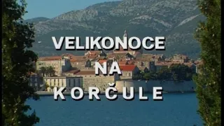Veľká noc na Korčule