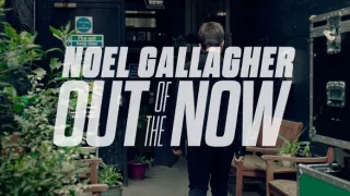 Noel Gallagher: Out Of The Now