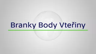 Branky, body, vteřiny