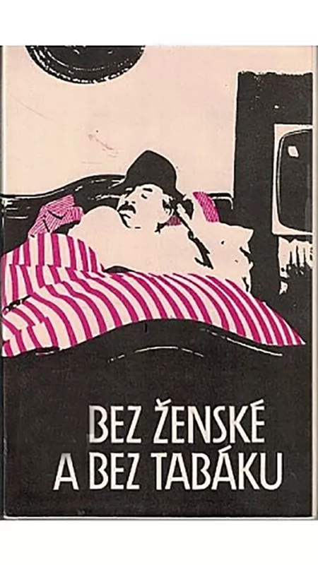 Bez ženské a bez tabáku, 1980 - fotogaléria