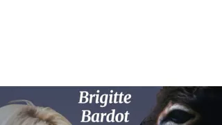 Brigitte Bardotová, rebelka s příčinou
