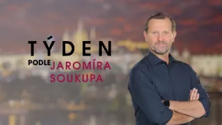 Týden podle Jaromíra Soukupa