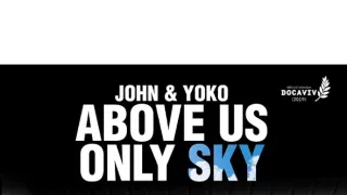 John Lennon & Yoko Ono - Above Us Only Sky