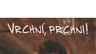 Vrchní, prchni