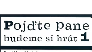Pojďte pane, budeme si hrát (5)