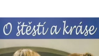 O štěstí a kráse