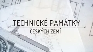 C. a k. Technické památky českých zemí (6/8)