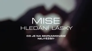 Mise hledání lásky (1/5)