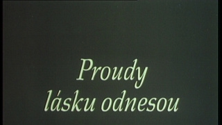 Proudy lásku odnesou