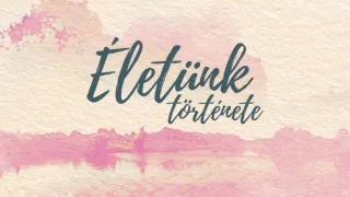 Életünk története II (5)