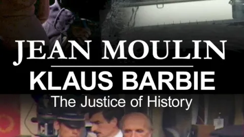 Spravedlnost dějin - Jean Moulin versus Klaus Barbie