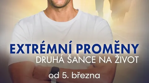 Extrémne premeny Česko - Druhá šanca na život