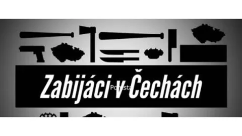 Zabijáci v Čechách (6)