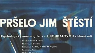 Pršelo jim štěstí