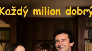 Každý milión dobrý