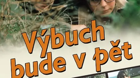 Výbuch bude v pět