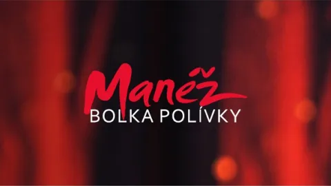 Manéž Bolka Polívky