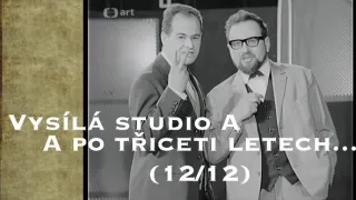 Vysílá studio A po třiceti letech...