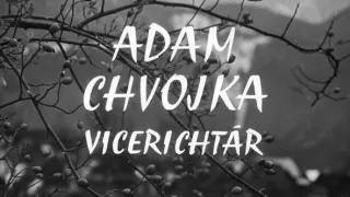 Prečo Adam Chvojka vicerichtár spáva doma