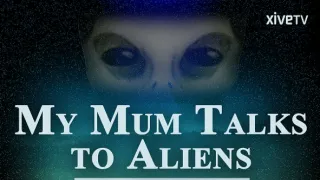 Moje máma mluví s mimozemšťany