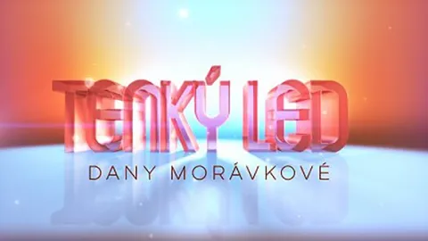Tenký ľad Dany Morávkovej