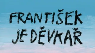 František je děvkař