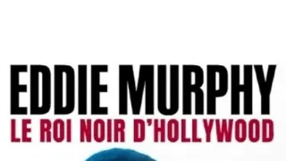 Eddie Murphy: Čierny kráľ Hollywoodu