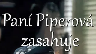 Paní Piperová zasahuje