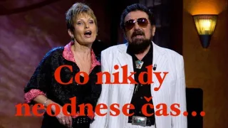Co nikdy neodnese čas...