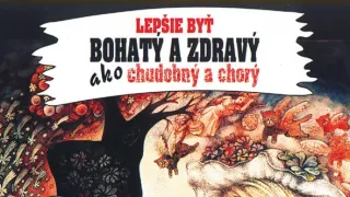 Lepší je být bohatý a zdravý než chudý a nemocný