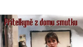 Přítelkyně z domu smutku (1/4)
