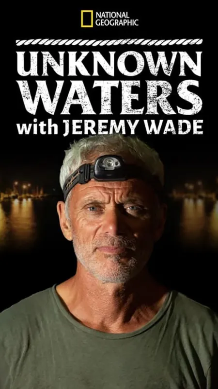 Neznáme hlbiny s Jeremym Wadeom (Unknown Waters with Jeremy Wade), 2021 - fotogaléria