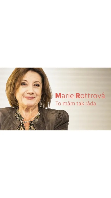 Marie Rottrová: To mám tak ráda, 2021 - fotogaléria