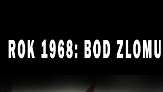Rok 1968: Bod zlomu (2)