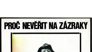 Proč nevěřit na zázraky