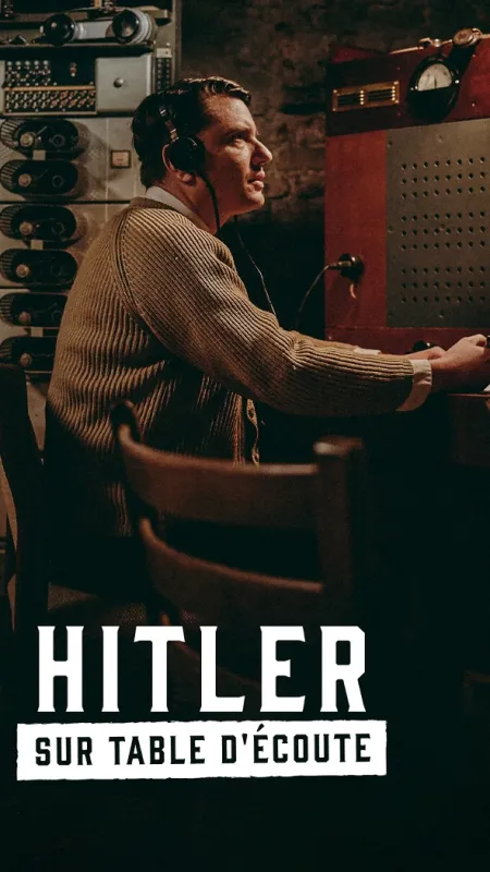 Odposlouchávali jsme Hitlera (Hitler sur table d’écoute), 2018 - fotogaléria