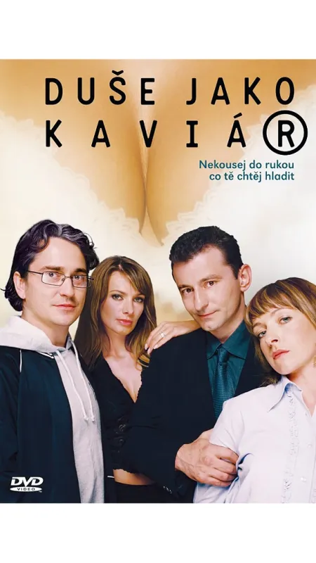 Duše jako kaviár (DUŠE JAKO KAVIÁR), 2005 - fotogaléria