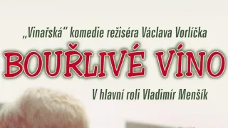 Česká klasika: Bouřlivé víno