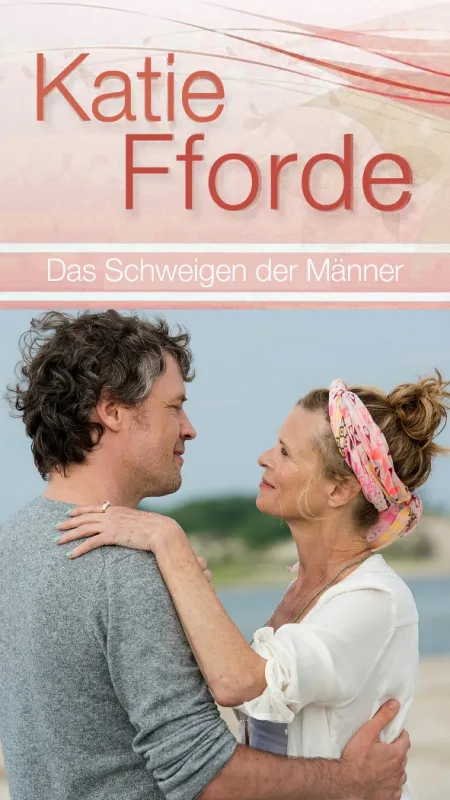 Katie Fforde: První láska (Katie Fforde: Das Schweigen der Männer), 2016 - fotogaléria