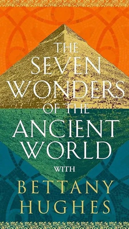 Sedm divů antického světa (Seven Wonders of the Ancient World with Bettany Hughes), 2025 - fotogaléria