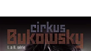 Cirkus Bukowsky (4/12)