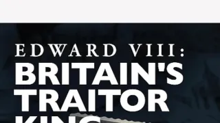 Eduard VIII.: Zrádce na britském trůnu