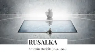 A. Dvořák: Rusalka z Toulouse