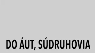Do áut, súdruhovia