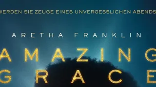 Amazing Grace: Aretha Franklin
